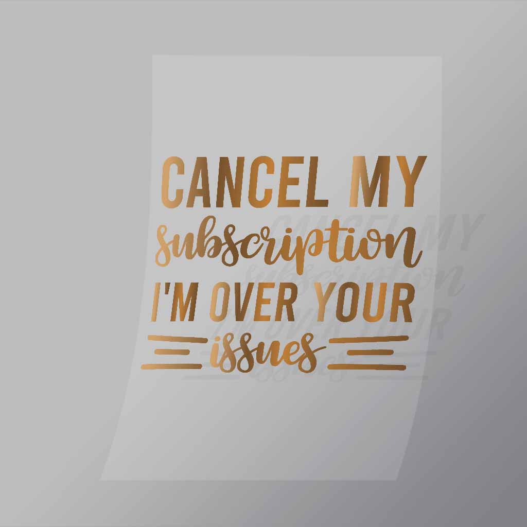 DCQS0062 Cancel my subscription Direct To Film Transfer Mock Up