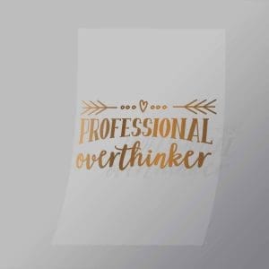 DCQS0071 Professional overthinker Direct To Film Transfer Mock Up