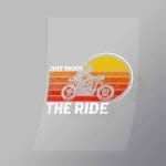 DCSB0097 Just Enjoy The Ride Direct To Film Transfer Mock Up