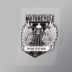DCSB0099 When I Am Riding My Motorcycle Im Glad To Be Alive Direct To Film Transfer Mock Up