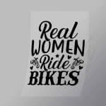 DCSB0139 Real Women Ride Bikes Direct To Film Transfer Mock Up