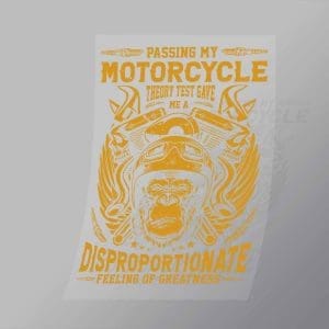DCSB0197 Passing My Motorcycle Theory Test Gave Me A Feeling Of Greatness Yellow Direct To Film Transfer Mock Up