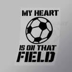 DCSC0042 My Heart Is On That Field Direct To Film Transfer Mock Up