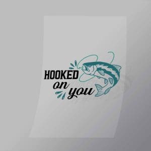 DCSF0011 Hooked On You Direct To Film Transfer Mock Up