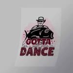 DCSF0056 Gotta Love A Good Pole Dance Direct To Film Transfer Mock Up
