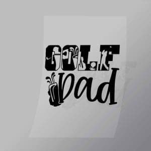 DCSG0009 Golf Dad Direct To Film Transfer Mock Up