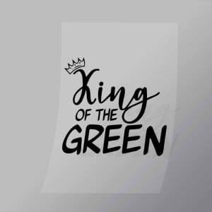 DCSG0085 King Of The Green Direct To Film Transfer Mock Up