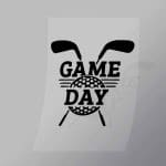 DCSG0088 Golf Game Day Direct To Film Transfer Mock Up