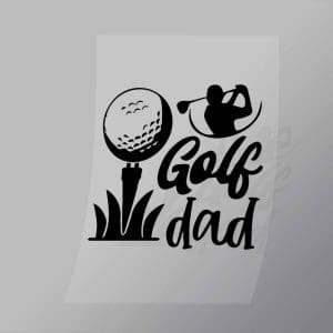 DCSG0091 Golf Dad 3 Direct To Film Transfer Mock Up