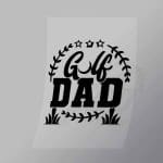 DCSG0097 Golf Dad 4 Direct To Film Transfer Mock Up