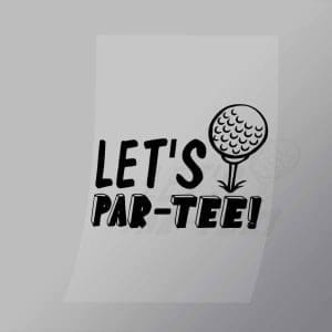 DCSG0128 Lets Par Tee Direct To Film Transfer Mock Up