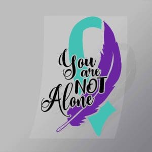 DCSP0006 Suicide Prevention You Are Not Alone Feather Direct To Film Transfer Mock Up