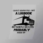 DCTR0009 I Dont Always Fill Out A Logbook But When I Do Its Probably Made Up Direct To Film Transfer Mock Up