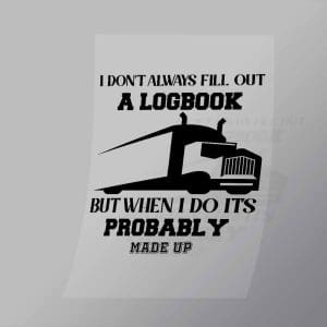 DCTR0009 I Dont Always Fill Out A Logbook But When I Do Its Probably Made Up Direct To Film Transfer Mock Up