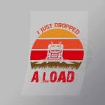 DCTR0016 I Just Dropped A Load Direct To Film Transfer Mock Up