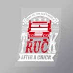 DCTR0021 Come On You Cant Name A Truck After A Chick Direct To Film Transfer Mock Up