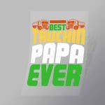 DCTR0055 Best Truckin Papa Ever Direct To Film Transfer Mock Up