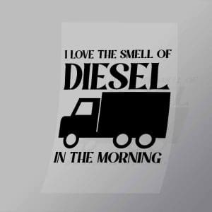 DCTR0061 I Love The Smell Of Diesel In The Morning Direct To Film Transfer Mock Up