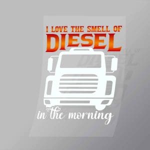 DCTR0062 I Love The Smell Of Diesel In The Morning Direct To Film Transfer Mock Up