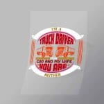 DCTR0072 Im A Truck Driver I Fear God And My Wife Direct To Film Transfer Mock Up