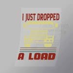 DCTR0085 I Just Dropped A Load Direct To Film Transfer Mock Up