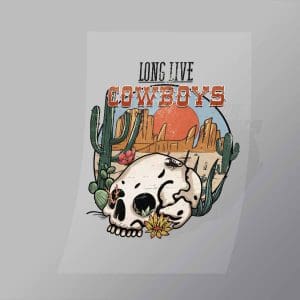 DCWC0018 Long Live Cowboys Direct To Film Transfer Mock Up