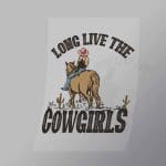 DCWC0036 Long Live The Cowgirls Direct To Film Transfer Mock Up