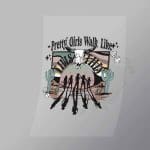 DCWC0047 Pretty Girls Walk Like Direct To Film Transfer Mock Up