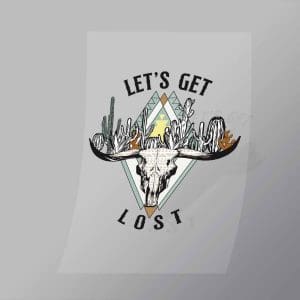 DCWC0053 Lets Get Lost Direct To Film Transfer Mock Up