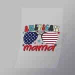 DCWC0075 American Mama Direct To Film Transfer Mock Up